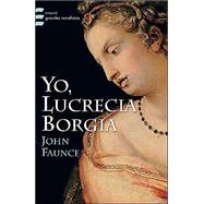 Yo, Lucrecia Borgia
