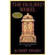 The Figured Wheel New and Collected Poems, 1966-1996