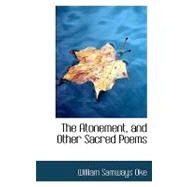 The Atonement, and Other Sacred Poems