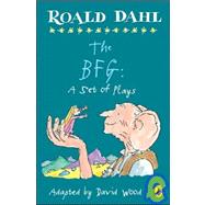 The Bfg: A Set of Plays