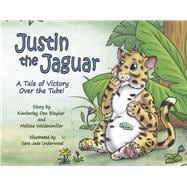 Justin the Jaguar A Tale of Victory Over the Tube!