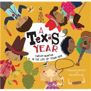 A Texas Year Twelve Months in the Life of Texan Kids