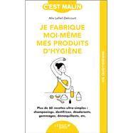 Je fabrique moi-même mes produits d'hygiène, c'est malin