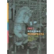 Re-Reading Perspecta : The First Fifty Years of the Yale Architectural Journal