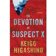 The Devotion of Suspect X A Detective Galileo Novel
