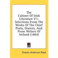 Cabinet of Irish Literature V1 : Selections from the Works of the Chief Poets, Orators, and Prose Writers of Ireland (1884)