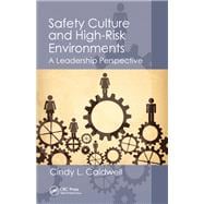 Safety Culture and High-Risk Environments: A Leadership Perspective