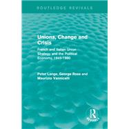 Unions, Change and Crisis