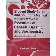 Study Guide and Solutions Manual for Essentials of General, Organic, and Biochemistry