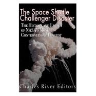 The Space Shuttle Challenger Disaster