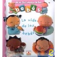 La Vida De Los Bebes/ the Life of the Babies