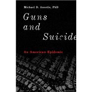Guns and Suicide An American Epidemic
