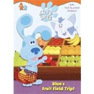 Blue's Fruit Field Trip!