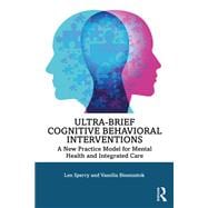 Ultra-brief Cognitive Behavioral Interventions,9780815385066