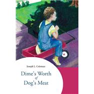 Dime's Worth of Dog's Meat