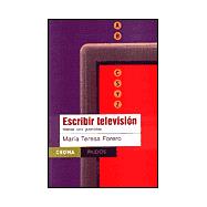 Escribir television/ Screenwriting for Television: Manual Para Guionistas/ Scriptwriter Guide