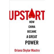 Upstart How China became a Great Power