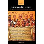 Nicaea and Its Legacy An Approach to Fourth-Century Trinitarian Theology,9780198755067