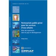 Partenariats public-privé pour les services d'eau urbains Bilan des expériences dans les pays en développement