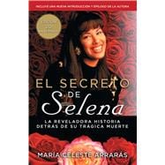El secreto de Selena (Selena's Secret) La reveladora historia detrás su trágica muerte