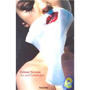 Helmut Newton, Sex & Landscapes
