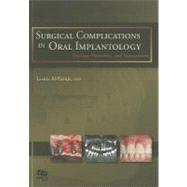Surgical Complications in Oral Implantology: Etiology, Prevention, and Management
