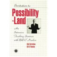 Invitation To Possibility Land: An Intensive Teaching Seminar With Bill O'Hanlon