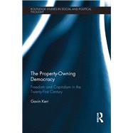 The Property-Owning Democracy: Freedom and Capitalism in the Twenty-First Century