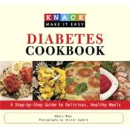Knack Diabetes Cookbook A Step-by-Step Guide to Delicious, Healthy Meals