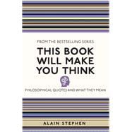 This Book Will Make You Think Philosophical Quotes and What They Mean