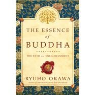 The Essence of Buddha The Path to Enlightenment