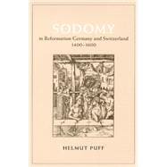 Sodomy in Reformation Germany and Switzerland, 1400-1600