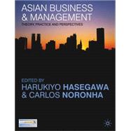 Asian Business and Management : Theory, Practice and Perspectives