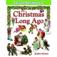 A Visual Dictionary of Christmas Long Ago