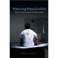 Maturing Masculinities