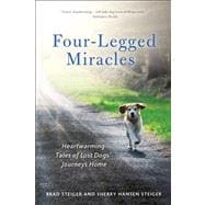 Four-Legged Miracles Heartwarming Tales of Lost Dogs' Journeys Home
