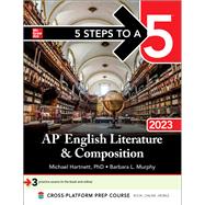 5 Steps to a 5: AP English Literature and Composition 2023