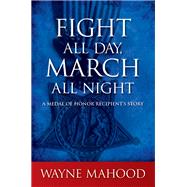 Fight All Day, March All Night