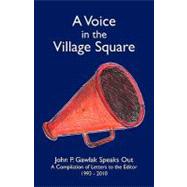 A Voice in the Village Square: John P. Gawlak Speaks Out