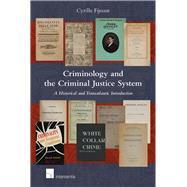 Criminology and the Criminal Justice System A Historical and Transatlantic Introduction