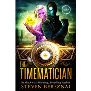 The Timematician A Gen M Novel: Book 2