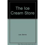 Ice Cream Store : Poems