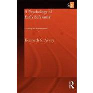 A Psychology of Early Sufi SamG`: Listening and Altered States