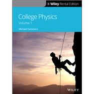 College Physics, Volume 1, 1st Edition [Rental Edition]