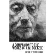 A Companion to the Works of J. M. Coetzee