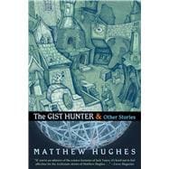 The Gist Hunter and Other Stories