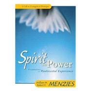 Spirit and Power : Foundations of Pentecostal Experience