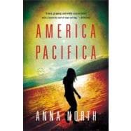 America Pacifica A Novel