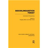 Sociolinguistics Today (RLE Linguistics C: Applied Linguistics): International Perspectives