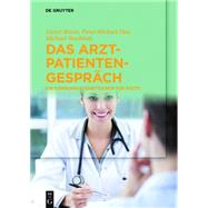 Das Arzt-patienten-gesprach: Ein Kommunikationstrainer Fur Den Klinischen Alltag